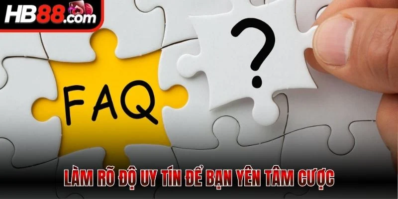 Làm rõ độ uy tín để bạn yên tâm cược